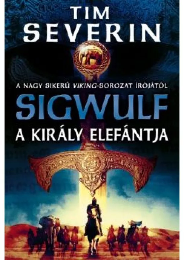 Tim Severin - A király elefántja /Sigwulf 2.