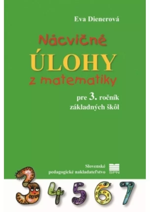 Eva Dienerová - Nácvičné úlohy z matematiky pre 3. roč. ZŠ