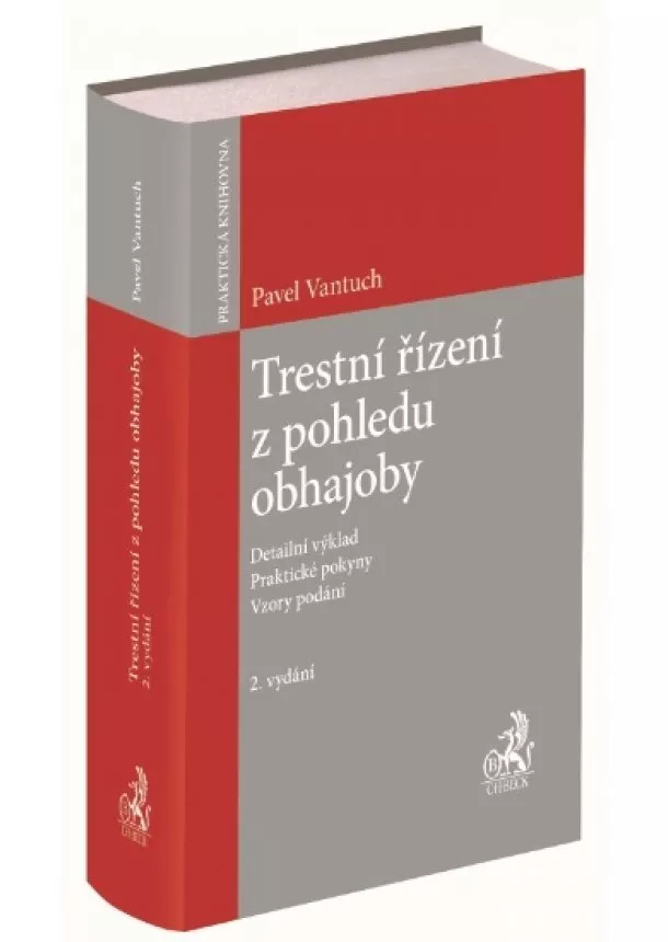 Pavel Vantuch - Trestní řízení z pohledu obhajoby