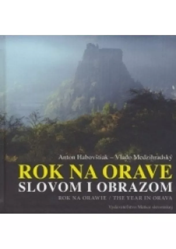 Habovštiak Anton - Rok na Orave slovom i obrazom