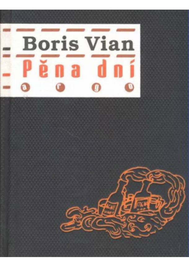 Boris Vian - Pěna dní