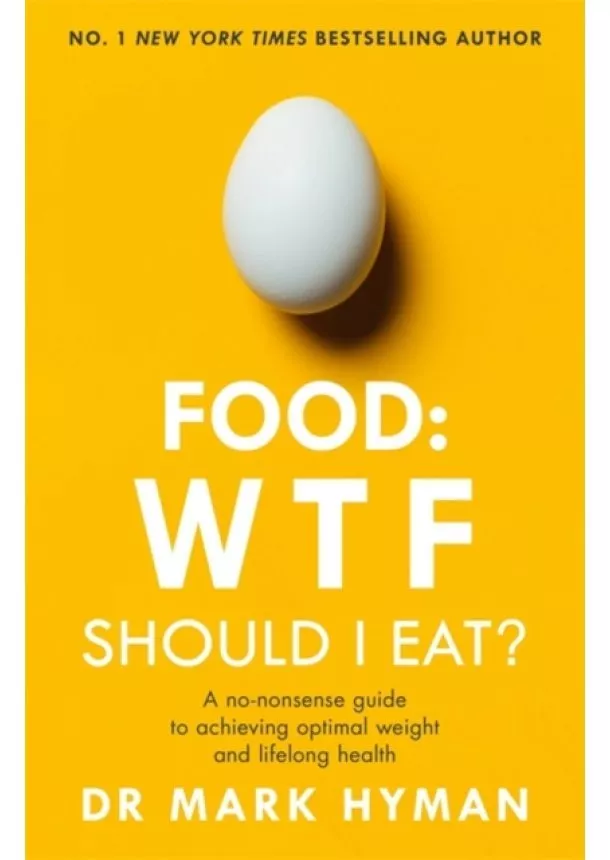 Mark Hyman - Food: WTF Should I Eat