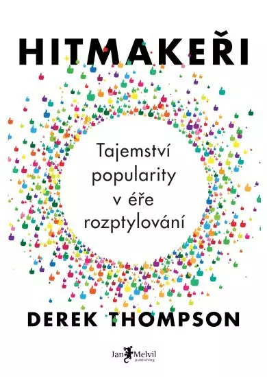 Hitmakeři - Tajemství popularity v éře rozptylování