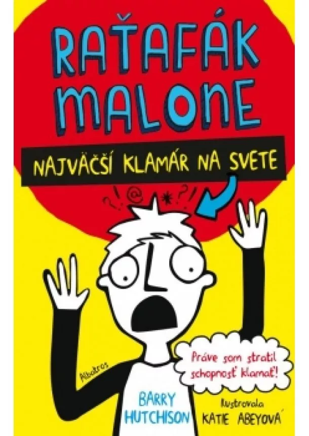 Barry Hutchison - Raťafák Malone 1: Najväčší klamár na svete