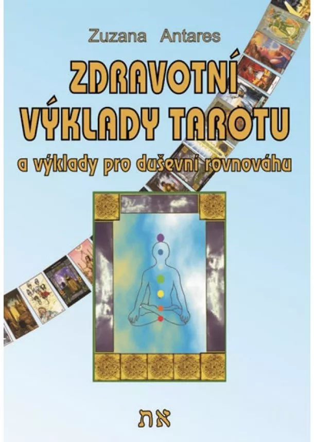 Zuzana Antares - Zdravotní výklady tarotu a výklady na duševní pohodu