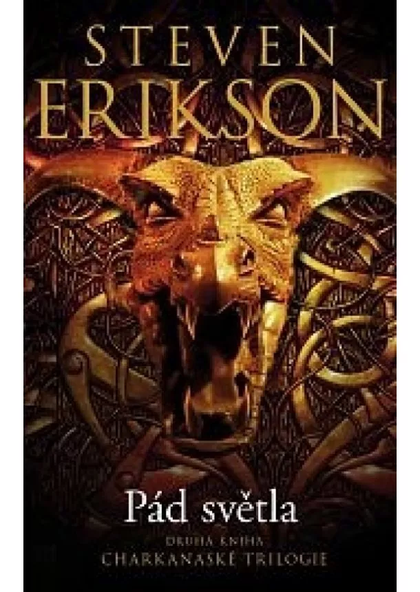 Steven Erikson - Charkanaská trilogie 2 - Pád světla