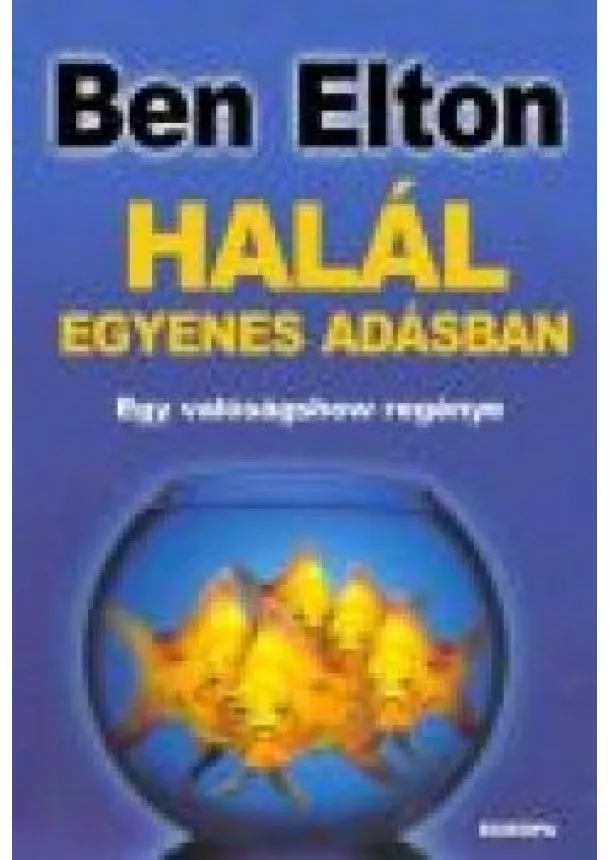 Ben Elton - Halál egyenes adásban