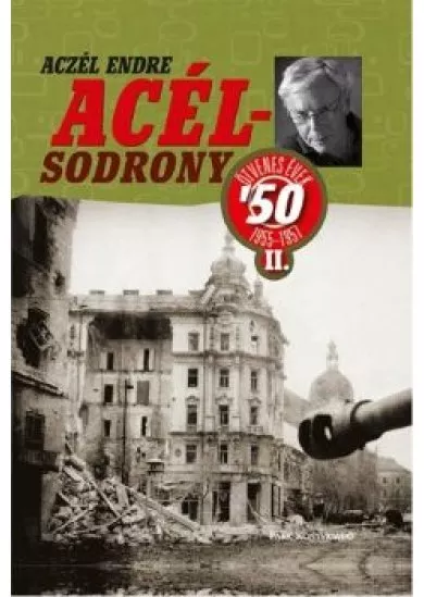 Acélsodrony 50 II. - Ötvenes évek 1955-1957