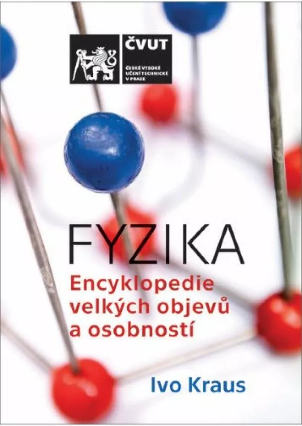 Ivo Kraus - Fyzika - Encyklopedie velkých objevů a osobností