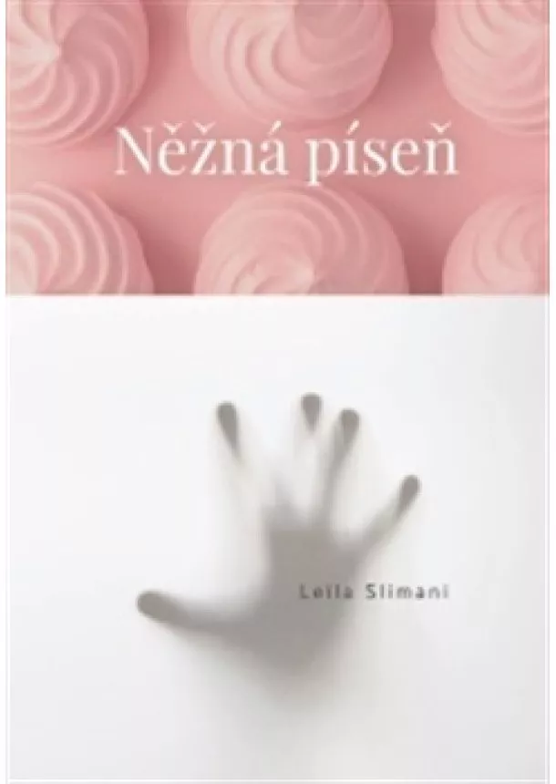 Leila Slimani - Něžná píseň