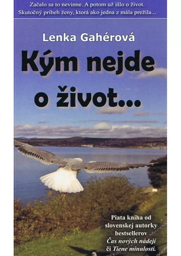 Lenka Gahérová - Kým nejde o život...