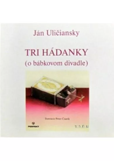 Tri hádanky (o bábkovom divadle)