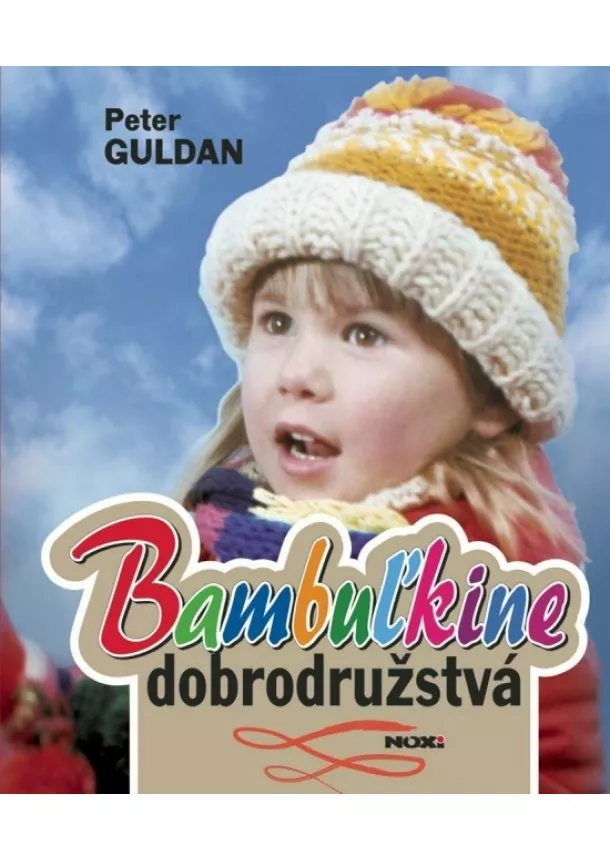 Peter Guldan - Bambuľkine dobrodružstvá