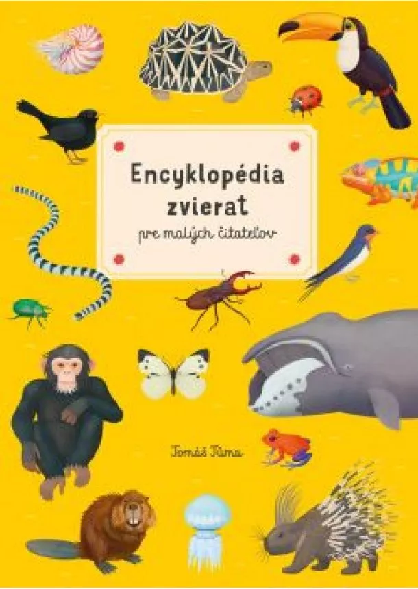 Tomáš Tůma - Encyklopédia zvierat pre malých čitateľov