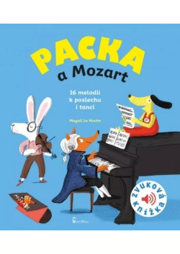 Magali Le Huche - Packa a Mozart - Zvuková knížka