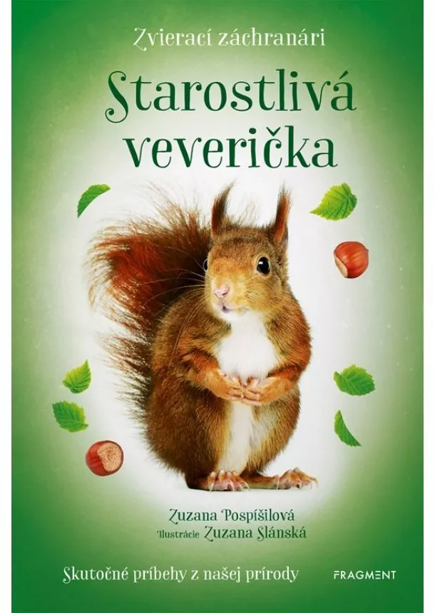 Zuzana Pospíšilová - Zvierací záchranári - Starostlivá veverička