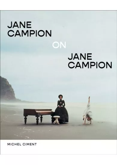 Jane Campion on Jane Campion