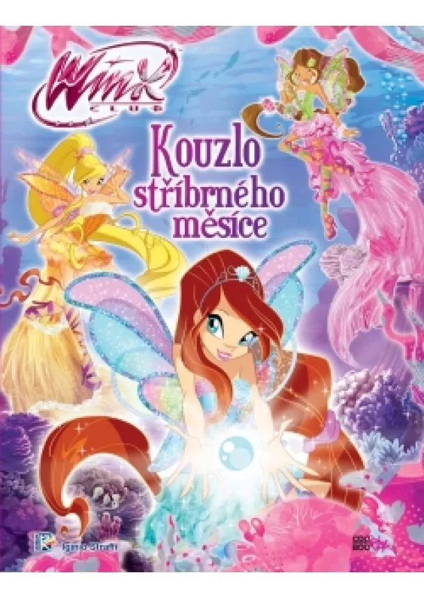 Iginio Straffi - Winx Club - Kouzlo stříbrného měsíce