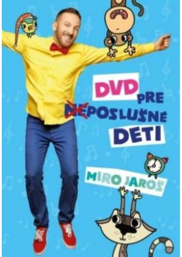 Miro Jaroš - Jaroš Miro - DVD pre (ne)poslušné deti DVD