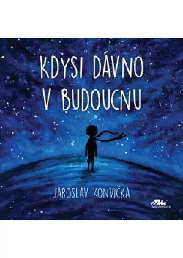 Jaroslav Konvička - Kdysi dávno v budoucnu