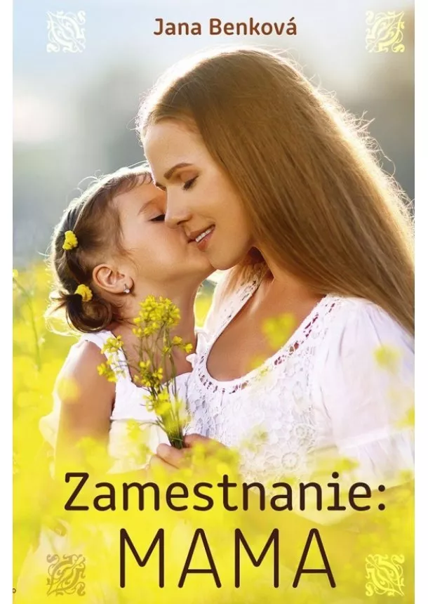 Jana Benková - Zamestnanie: Mama