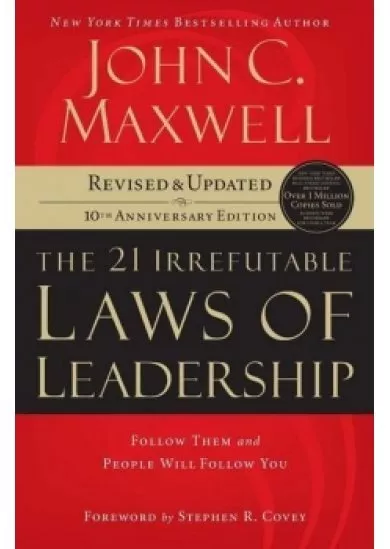 The 21 Irrefutable Laws of Leadership :