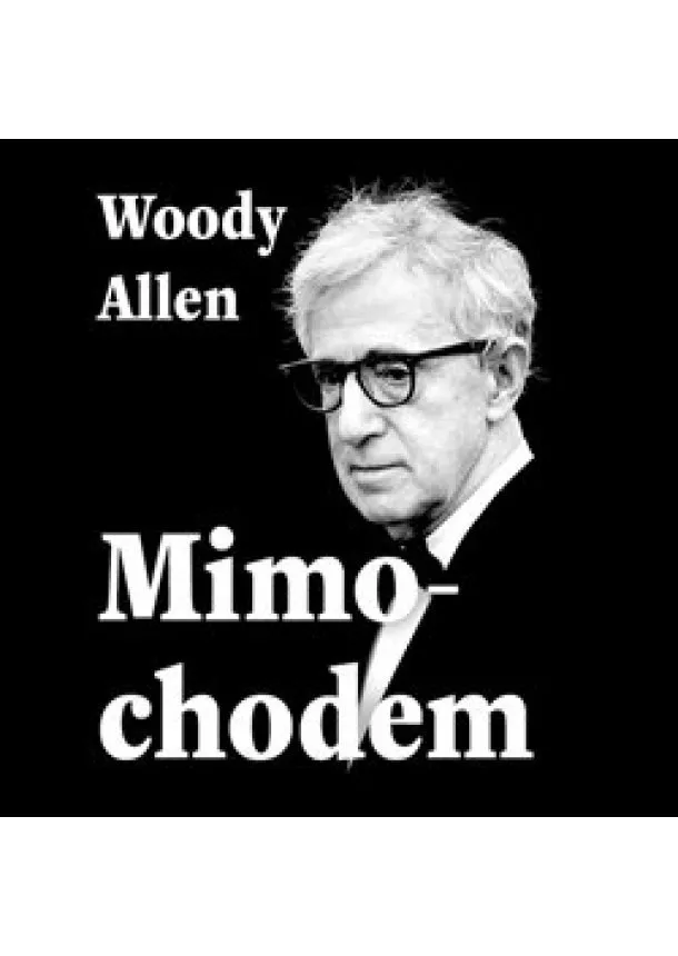 Woody Allen - Mimochodem (2x Audio na CD - MP3)