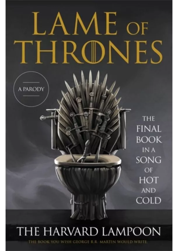 The Harvard Lampoon, Inc - Lame of Thrones