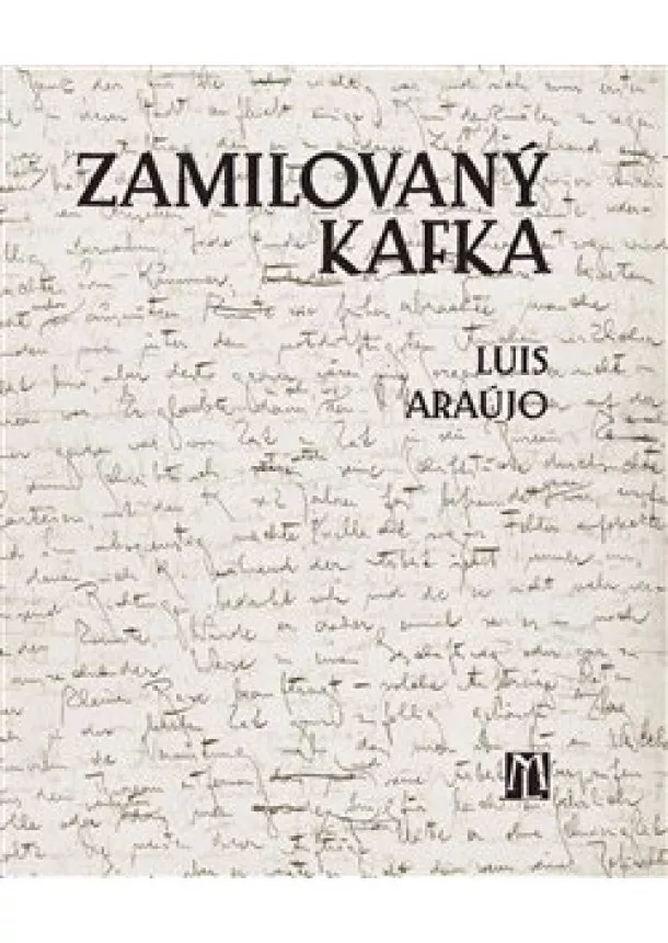 Luis Araújo - Zamilovaný Kafka