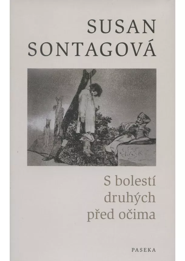 Susan Sontagová - S bolestí druhých před očima