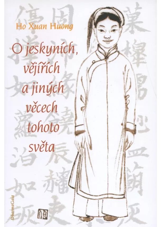 Ho Xuan Huong - O jeskynich, vejirich a jinych vecech tohoto sveta