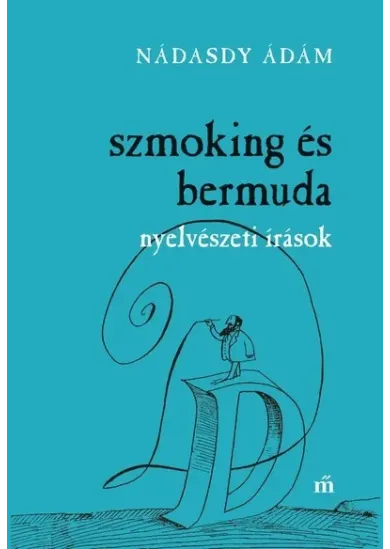 Szmoking és bermuda. Nyelvészeti írások