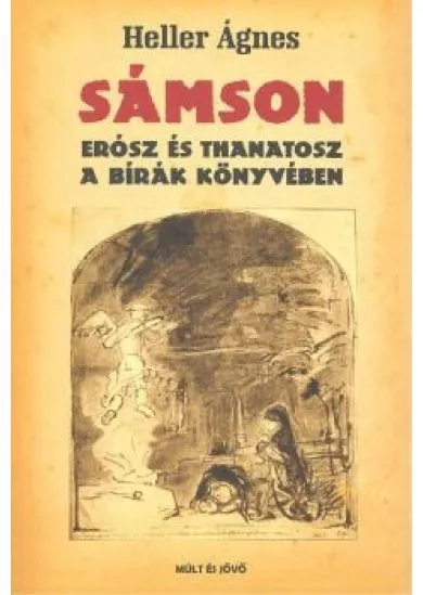 SÁMSON /ERÓSZ ÉS THANATOSZ A BÍRÁK KÖNYVÉBEN