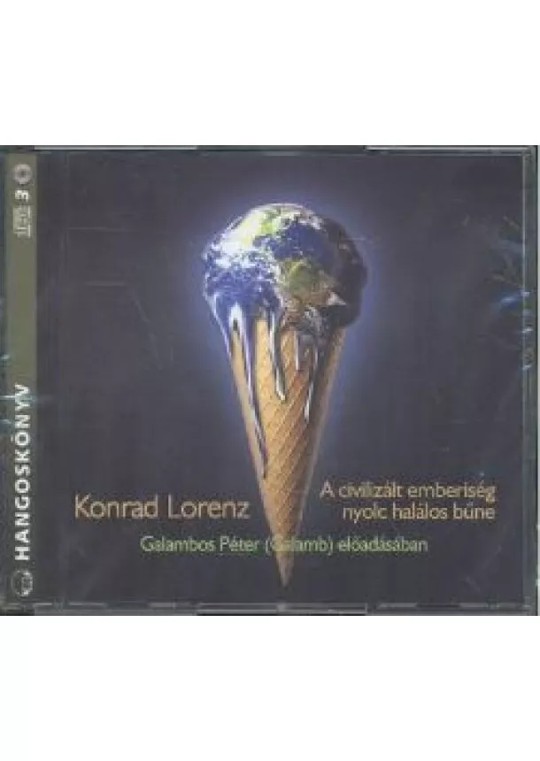 Konrad Lorenz - A CIVILIZÁLT EMBERISÉG NYOLC BŰNE /HANGOSKÖNYV