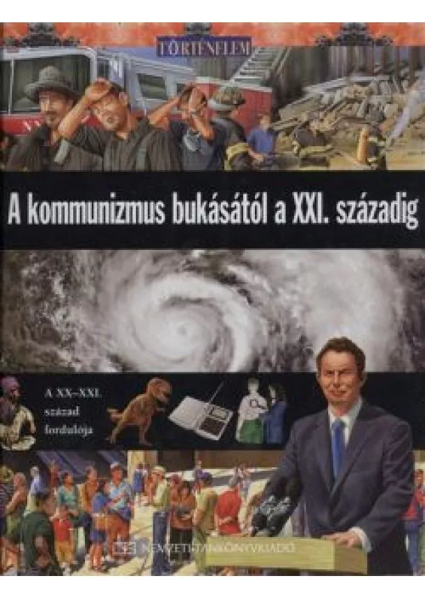 MICHAEL KERRIGAN - A KOMMUNIZMUS BUKÁSÁTÓL A XXI. SZÁZADIG