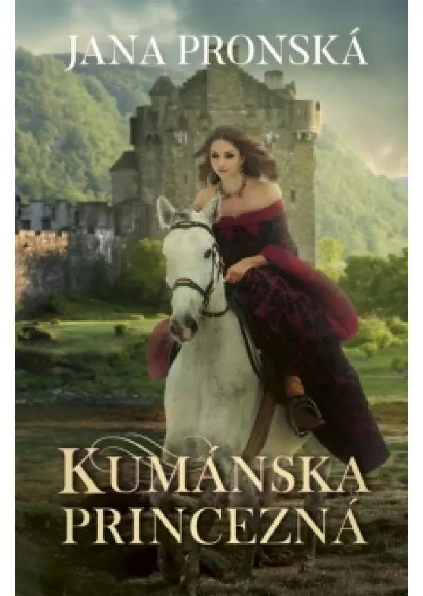 Jana Pronská - Kumánska princezná