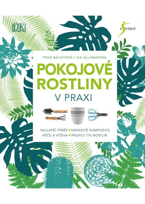 Baileyová Fran, Allawayová Zia - Pokojové rostliny v praxi