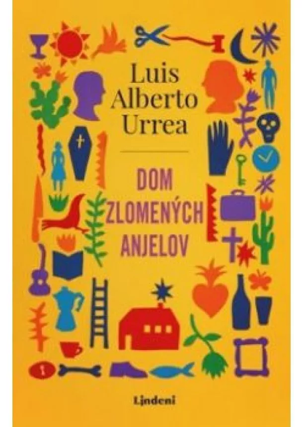 Luis Alberto Urrea - Dom zlomených anjelov