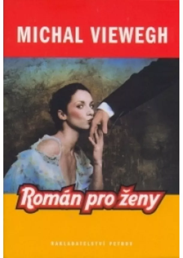 Michal Viewegh - Román pro ženy