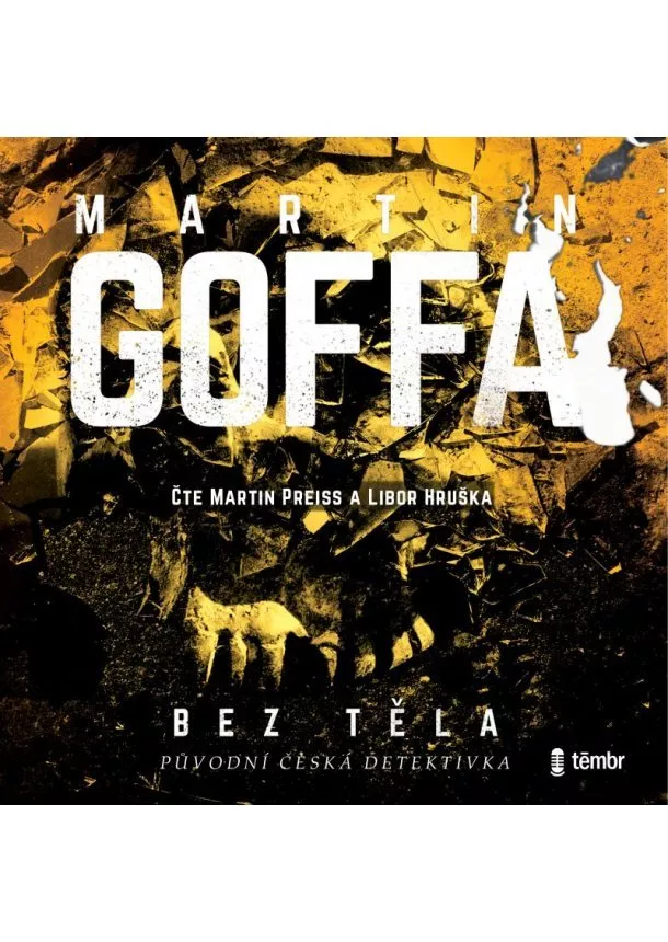 Goffa Martin, EUROMEDIA GROUP - Goffa Martin:  Bez Těla / Audiokniha / Mp3-Cd