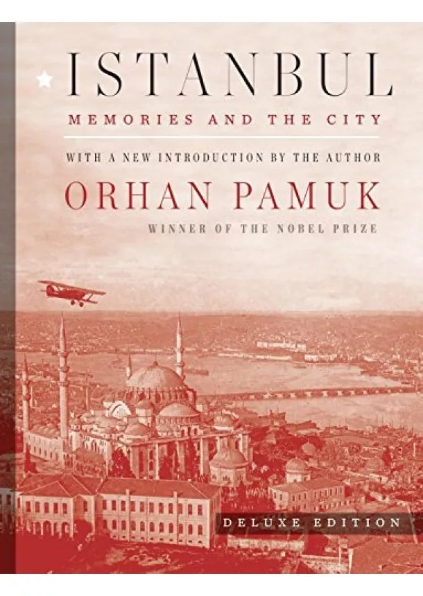 Orhan Pamuk - Istanbul Deluxe Edition