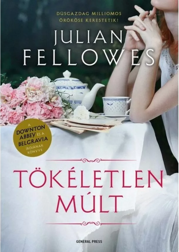 Julian Fellowes - Tökéletlen múlt