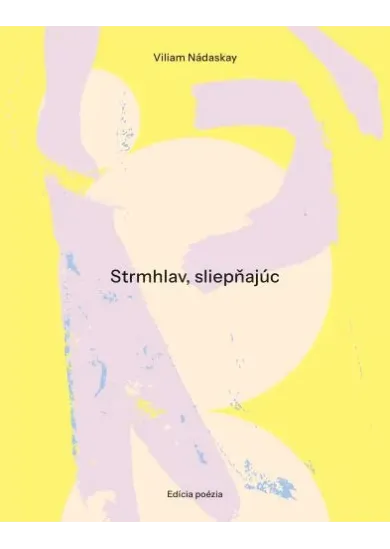 Strmhlav, sliepňajúc