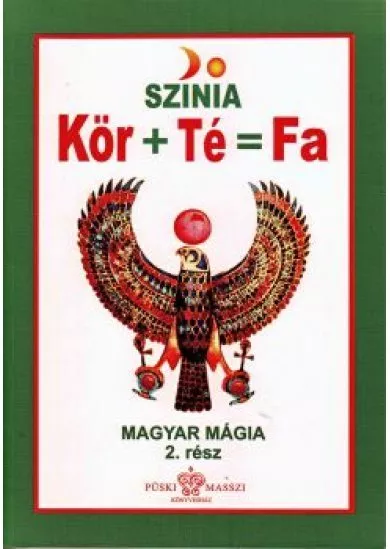 Kör-Té-Fa - Magyar mágia 2. rész