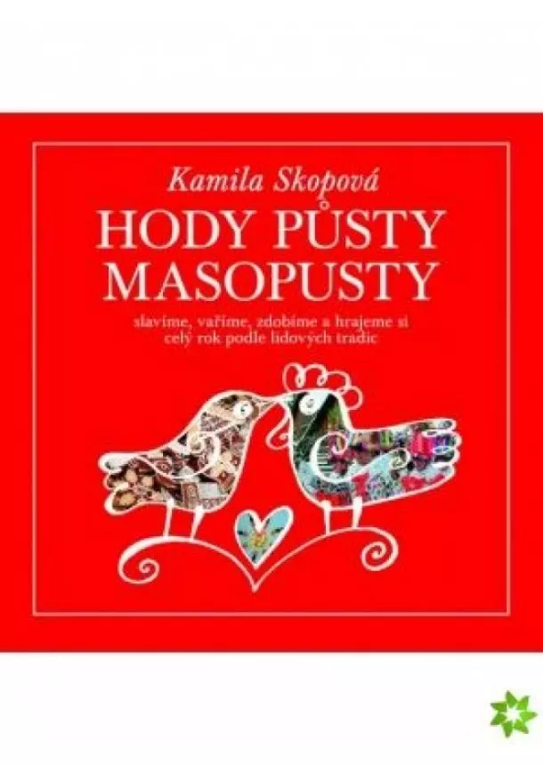 Kamila Skopová - Hody, půsty, masopusty - 2.vydání