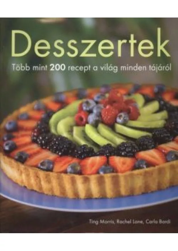 Carla Bardi - Desszertek /több mint 200 recept a világ minden tájáról