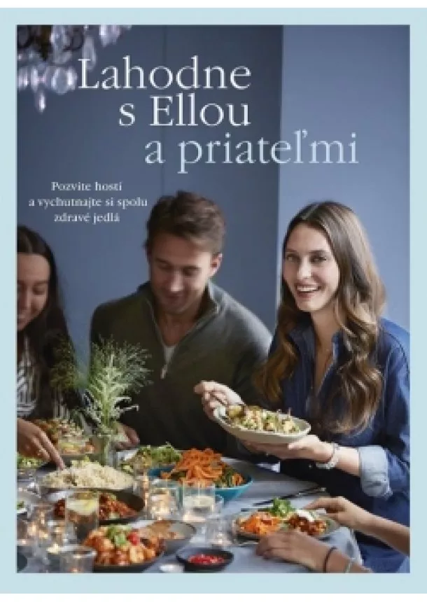 Ella Mills Woodward - Lahodne s Ellou a priateľmi