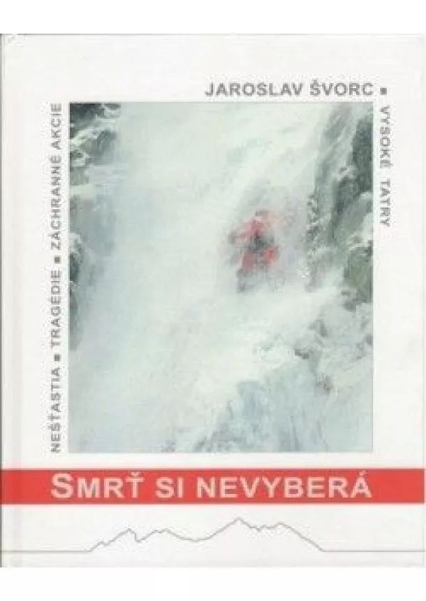 Jaroslav Švorc - Smrť si nevyberá