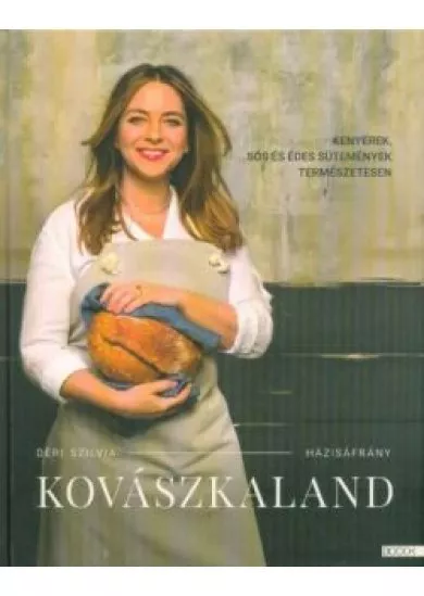 Kovászkaland - Kenyerek, sós és édes sütemények természetesen