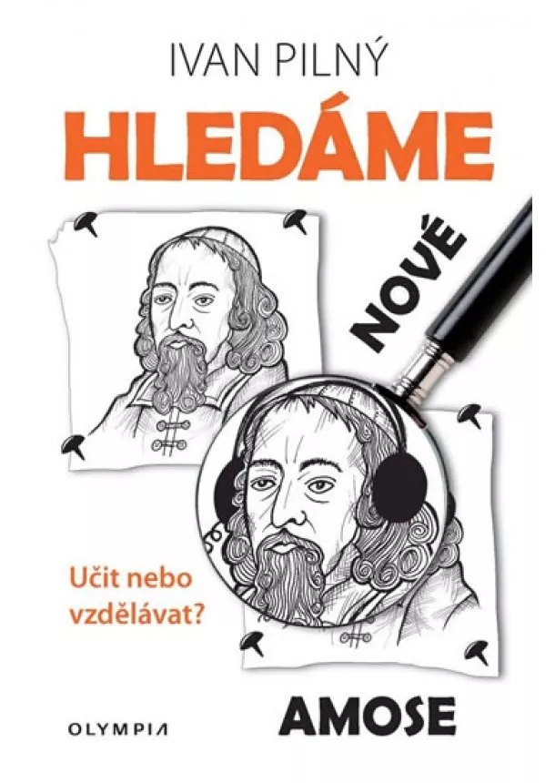 Ivan Pilný - Hledáme nové Amose - Učit nebo vzdělávat